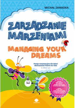 Zarządzanie marzeniami / Managing Your Dreams wiek 6+