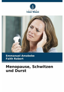 Menopause, Schwitzen und Durst