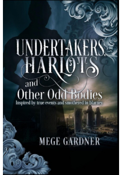 Undertakers, Harlots, and Other Odd Bodies