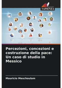 Percezioni, concezioni e costruzione della pace