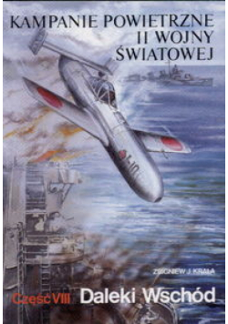 Kampanie powietrzne II w.św.Daleki Wschód cz.8