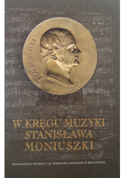 W kręgu muzyki Stanisława Moniuszki
