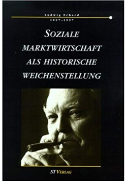 Soziale marktwirtschaft als historische weichenstellung