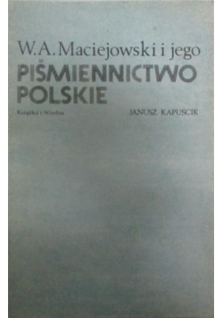 W A Maciejowski i jego Piśmiennictwo polskie