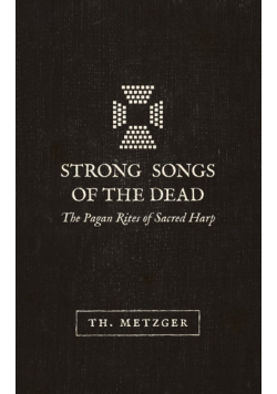 Strong Songs of the Dead