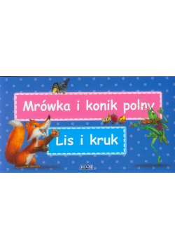Bajki Ezopa Mrówka i konik polny Lis i kruk