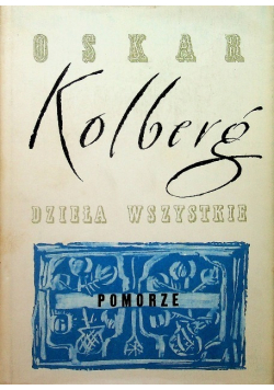 Kolberg Dzieła wszystkie Tom 39 Pomorze