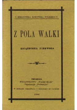 Z pola walki.Książeczka pierwsza..reprint wydania z 1886 r.