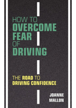 How to Overcome Fear of Driving