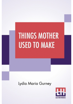 Things Mother Used To Make