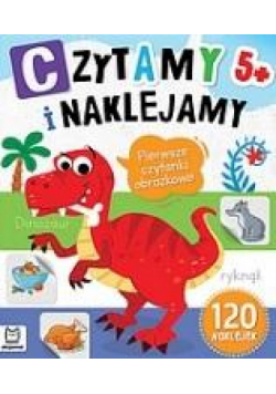 Czytamy i naklejamy. Pierwsze czytanki obrazkowe 5+