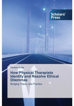 How Physical Therapists Identify and Resolve Ethical Dilemmas
