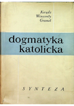 Dogmatyka katolicka synteza