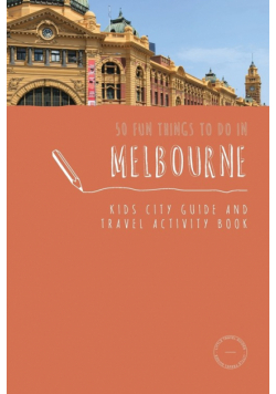 50 Fun Things To Do in Melbourne