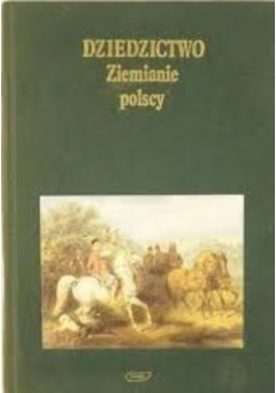 Dziedzictwo ziemianie Polscy
