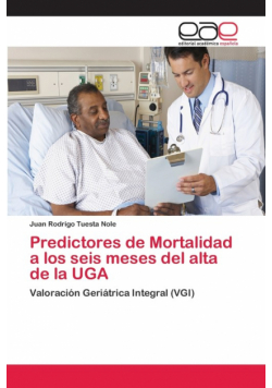 Predictores de Mortalidad a los seis meses del alta de la UGA
