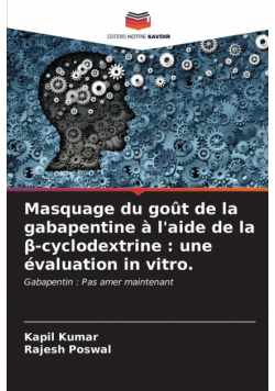 Masquage du goût de la gabapentine à l'aide de la β-cyclodextrine