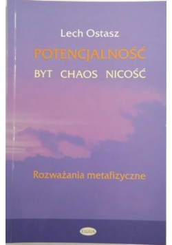 Potencjalność byt chaos nicość