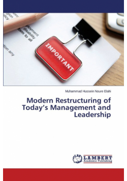 Modern Restructuring of Today's Management and Leadership