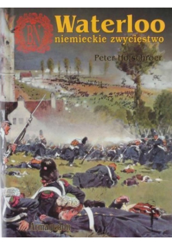 Waterloo niemieckie zwycięstwo