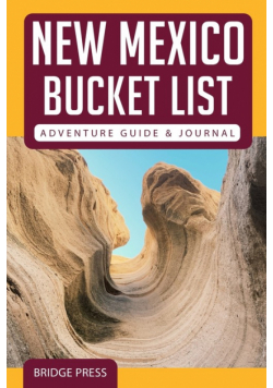 ﻿New Mexico Bucket List Adventure Guide & Journal