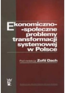 Ekonomiczno społeczne problemy transformacji systemowej w Polsce