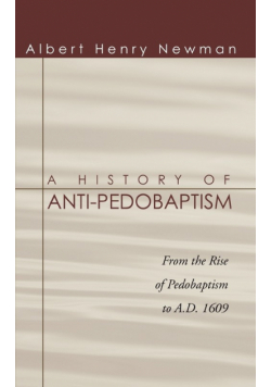 A History of Anti-Pedobaptism