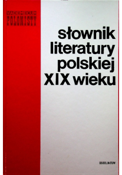 Słownik literatury polskiej XIX wieku
