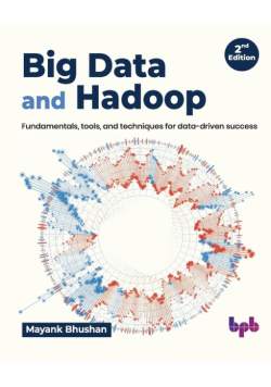 Big Data and Hadoop