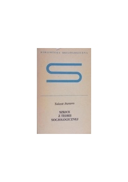 Szkice z teorii socjologicznej