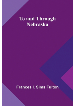To and Through Nebraska