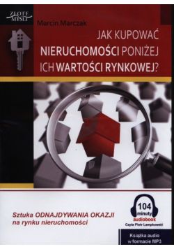 Jak kupować nieruchomości poniżej ich wartości rynkowej?