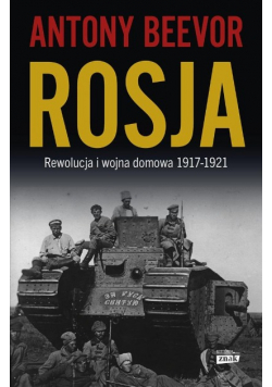 Rosja Rewolucja i wojna domowa 1917 - 1921
