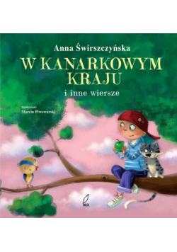 Świrszczyńska Anna - W kanarkowym kraju i inne wiersze