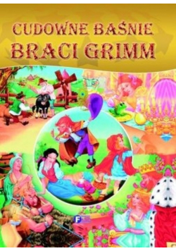 Cudowne baśnie braci Grimm