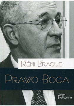 Brague Remi - Prawo Boga