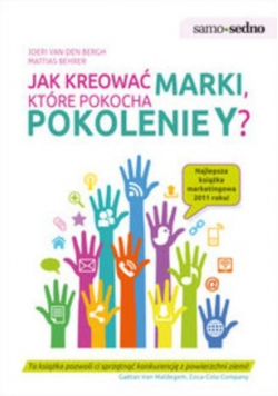 Jak kreować marki które pokocha pokolenie Y