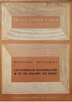 Latyfundium Radziwiłłów w XV do połowy XVI wieku
