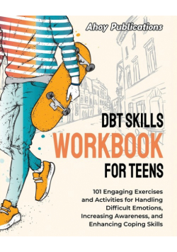 DBT Skills Workbook for Teens