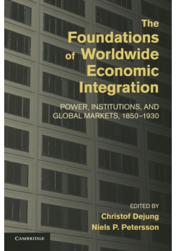 The Foundations of Worldwide Economic Integration