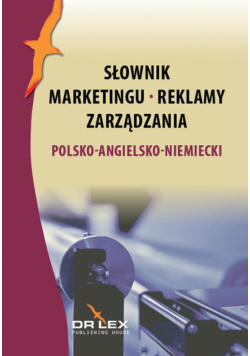 Polsko-angielsko-niemiecki słownik marketingu reklamy zarządzania