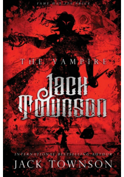 The Vampire Jack Townson - Fame Has Its Price