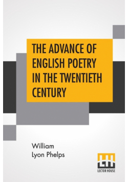 The Advance Of English Poetry In The Twentieth Century