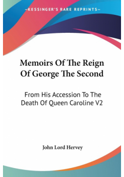 Memoirs Of The Reign Of George The Second