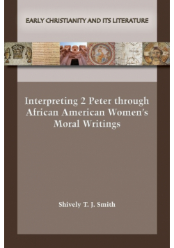 Interpreting 2 Peter through African American Women's Moral Writings