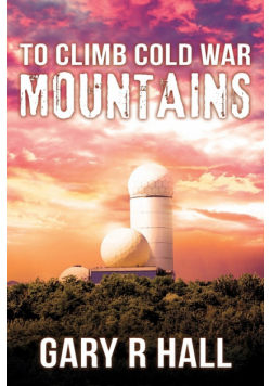To Climb Cold War Mountains