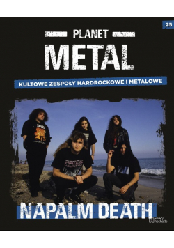 Planet Metal Tom 25 Napalm Death