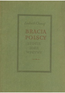 Bracia Polscy Ludzie idee wpływy