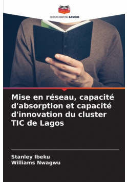 Mise en réseau, capacité d'absorption et capacité d'innovation du cluster TIC de Lagos