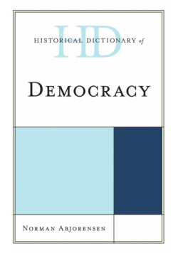 Historical Dictionary of Democracy